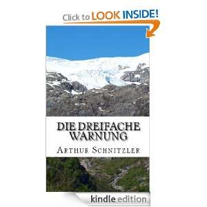 Arthur Schnitzler Die dreifache Warnung (German Edition) Arthur 