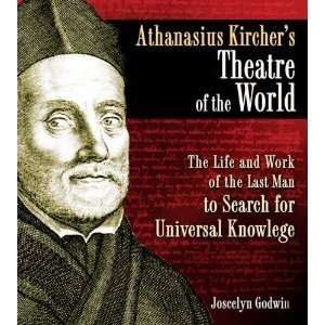  Athanasius Kirchers Theatre of the World The Life and 