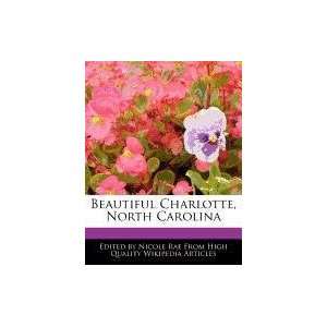   Beautiful Charlotte, North Carolina (9781241593216) Nicole Rae Books