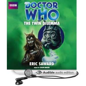   Twin Dilemma (Audible Audio Edition) Eric Saward, Colin Baker Books