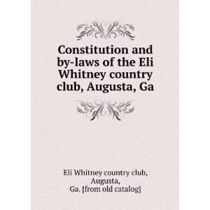  Constitution and by laws of the Eli Whitney country club 