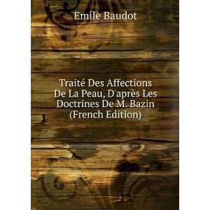   Les Doctrines De M. Bazin (French Edition) Emile Baudot Books