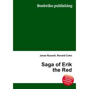  Saga of Erik the Red Ronald Cohn Jesse Russell Books
