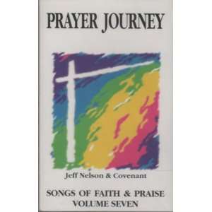  Songs Of Faith & Praise   Prayer Journey   Vol. 7 