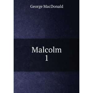  Malcolm, George MacDonald Books