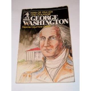 George Washington Man of Prayer and Courage