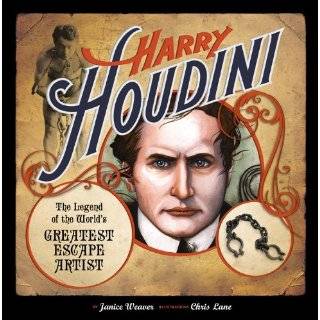 Harry Houdini The Legend of the Worlds Greatest Escape Artist by 