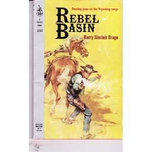  Rebel Basin #1257 Harry Sinclair Drago Books