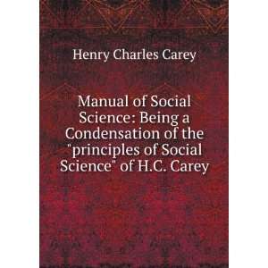   of social science of H.C. Carey Henry Charles Carey Books