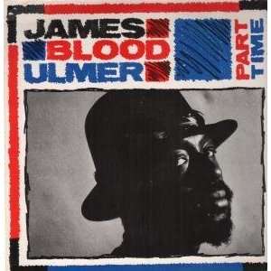    PART TIME LP (VINYL) UK ROUGH TRADE JAMES BLOOD ULMER Music