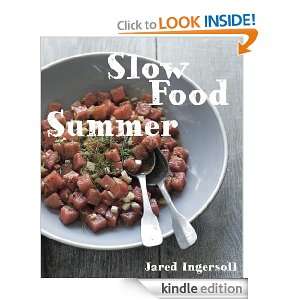 Slow Food Summer Jared Ingersoll  Kindle Store