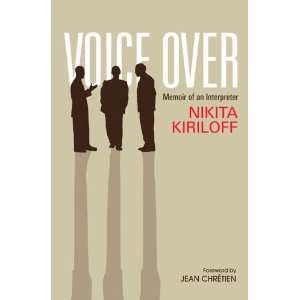   an Interpreter (9780776607580) Nikita Kiriloff, Jean Chretien Books