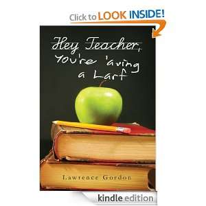   , Youre aving a Larf Lawrence Gordon  Kindle Store