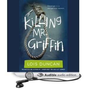  Killing Mr. Griffin (Audible Audio Edition) Lois Duncan 
