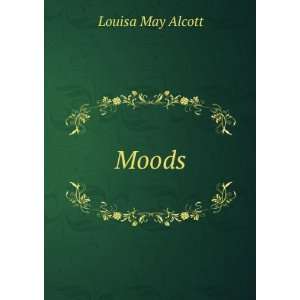  Moods Louisa May Alcott Books