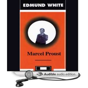 Marcel Proust [Unabridged] [Audible Audio Edition]