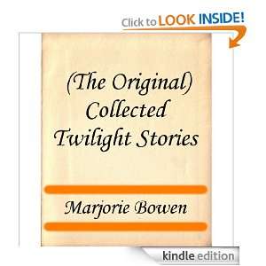   Collected Twilight Stories Marjorie Bowen  Kindle Store