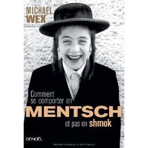   en mentsh et pas en shmok (9782207109236) Michael Wex Books