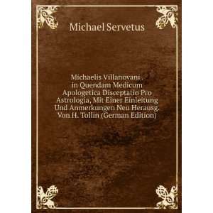   Neu Herausg. Von H. Tollin (German Edition) Michael Servetus Books