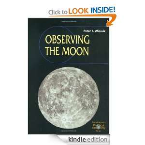 Observing the Moon (Patrick Moores Practical Astronomy Series) Peter 