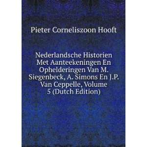   Ceppelle, Volume 5 (Dutch Edition) Pieter Corneliszoon Hooft Books