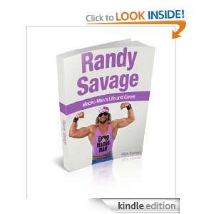 Randy Savage Macho Mans Life and Career Rick Forrest  