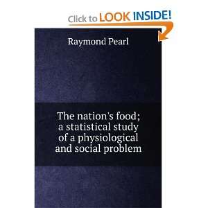  study of a physiological and social problem Raymond Pearl Books