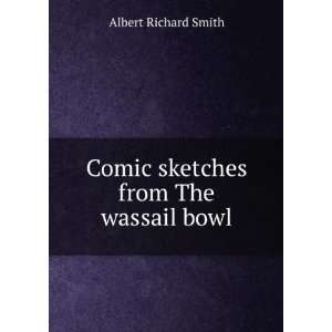  ic sketches from The wassail bowl Albert Richard Smith Books