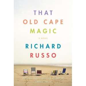  That Old Cape Magic By Richard Russo Books
