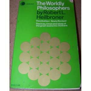  The Worldly Philosophers Robert L. Heilbroner Books