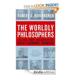 The Worldly Philosophers Robert L. Heilbroner  Kindle 