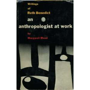    An Anthropologist at Work Writings of Ruth Benedict Books