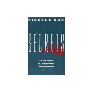   of Concealment and Revelation [Paperback] Sissela Bok (Author) Books