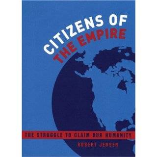 Citizens of the Empire The Struggle to Claim Our Humanity by Robert 