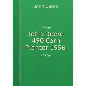  John Deere 490 Corn Planter 1956 John Deere Books