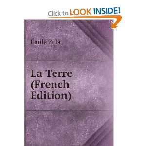  La Terre (French Edition) Ã?mile Zola Books