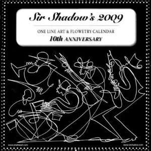  2009 One Line Art & Flowetry Calendar by Sir Shadow. Size 