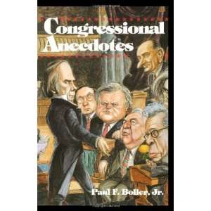    Congressional Anecdotes [Paperback] Paul F. Boller Jr. Books