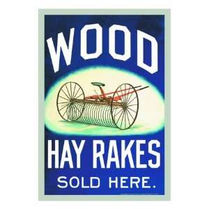  Wood Hay Rakes Sold Here , 18x24