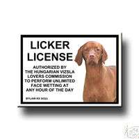 HUNGARIAN VIZSLA Licker License FRIDGE MAGNET Funny Dog  