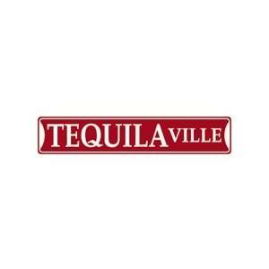  Tequila Ville Tin Street Sign
