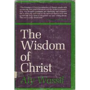  The Wisdom of Christ Aly Wassil Books