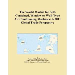  The World Market for Self Contained, Window or Wall Type Air 