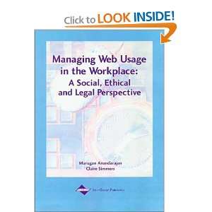  Managing Web Usage in the Workplace A Social, Ethical and 
